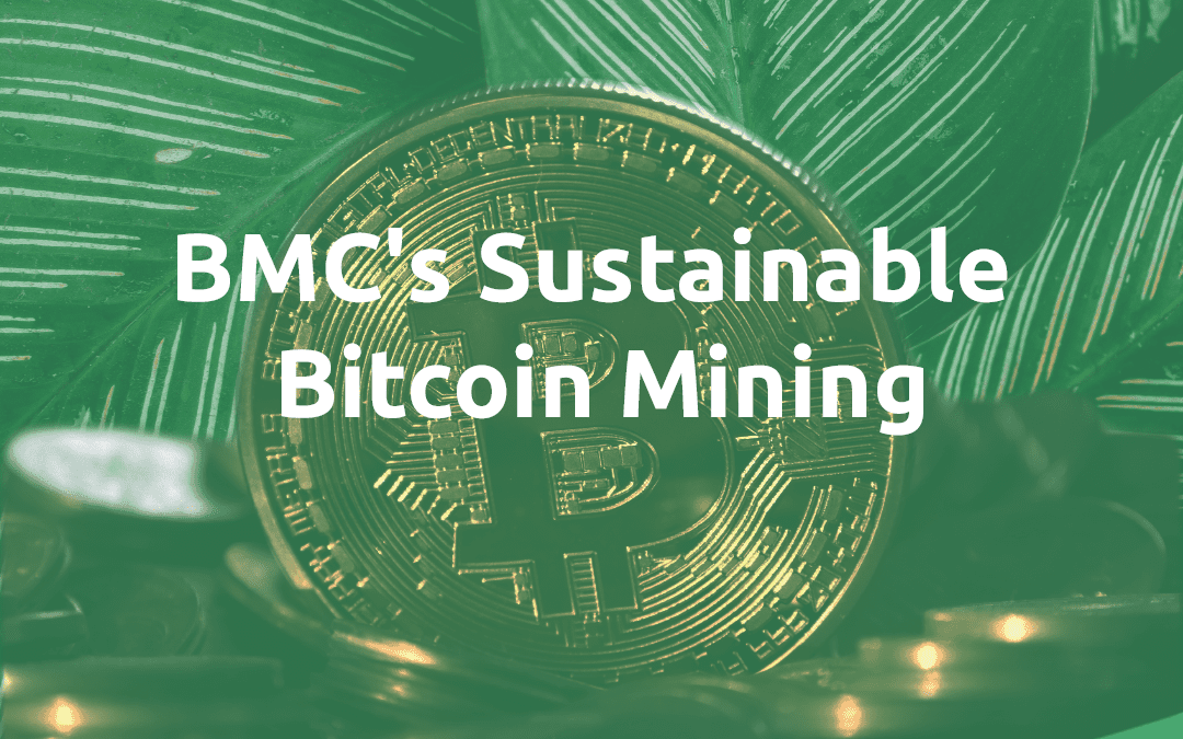 BMC’s Sustainable Bitcoin Mining: 63% Renewable Energy, 43% Global Share